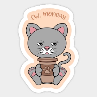 Ew Monday, Funny cat drinking coffee Sticker